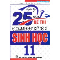 Tuyển tập 25 năm đề thi Olympic 30 tháng 4 Sinh học 11 (2000 - 2019)