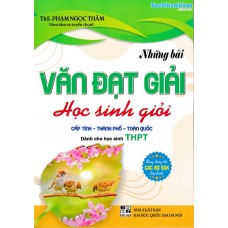 Những bài văn đạt giải học sinh giỏi cấp Tỉnh - Thành phố Toàn Quốc (THPT)(2025)(Dùng chung các bộ SGK)