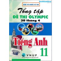 Tổng tập đề thi Olympic 30 tháng 4 Tiếng Anh 11 (2017-2025)
