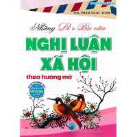 Những đề và bài văn Nghị Luận Xã Hội theo hướng mở (Dùng chung cho mọi bộ SGK) Những đề và bài văn Nghị Luận Xã Hội theo hướng mở (Dùng chung cho mọi bộ SGK)