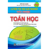 Luyện Tốc Độ Giải Nhanh Trắc Nghiệm Toán Học